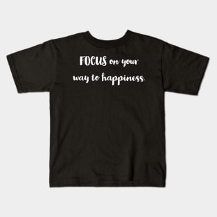 Focus / white letters design Kids T-Shirt